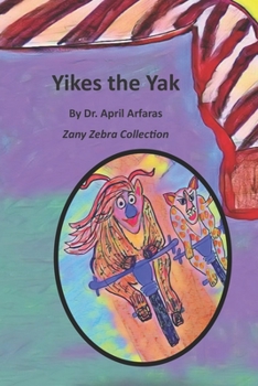 Yikes the Yak (A-Zany Zebra Collection)
