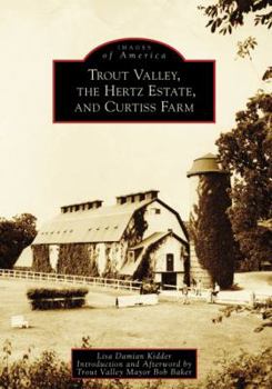 Trout Valley, the Hertz Estate, and Curtiss Farm - Book  of the Images of America: Illinois