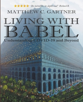 Paperback Living With Babel: Understanding COVID-19 and Beyond Book