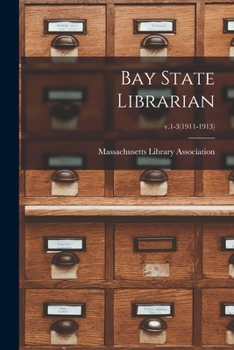 Paperback Bay State Librarian; v.1-3(1911-1913) Book