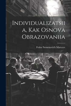 Paperback Individualizatsiia, Kak Osnova Obrazovaniia [Russian] Book