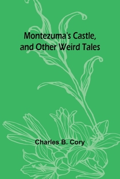 Paperback Montezuma's Castle, and Other Weird Tales Book