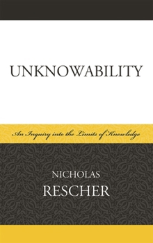 Paperback Unknowability: An Inquiry Into the Limits of Knowledge Book