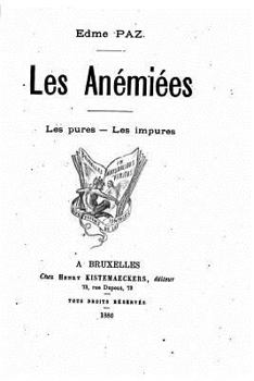 Paperback Les anémiées, Les pures, Les impures [French] Book