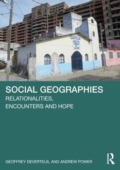 Paperback Social Geographies: Relationalities, Encounters and Hope Book