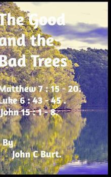 Hardcover The Good and the Bad Trees. Book