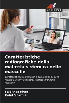 Caratteristiche radiografiche della malattia sistemica nelle mascelle: Caratteristiche radiografiche convenzionali delle malattie sistemiche che si manifestano nelle mascelle