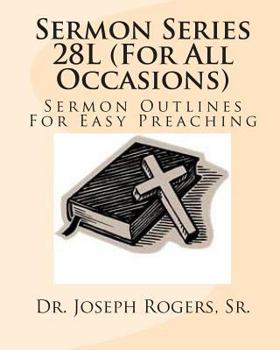 Paperback Sermon Series 28L (For All Occasions): Sermon Outlines For Easy Preaching Book