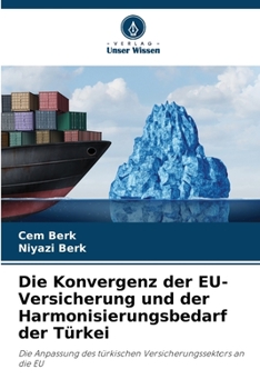 Paperback Die Konvergenz der EU-Versicherung und der Harmonisierungsbedarf der Türkei [German] Book