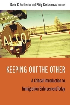Paperback Keeping Out the Other: A Critical Introduction to Immigration Enforcement Today Book