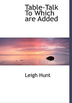 Hardcover Table-Talk to Which Are Added Book