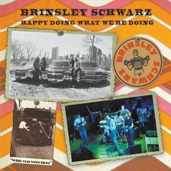 Paperback Brinsley Schwarz: Happy Doing What We're Doing Book