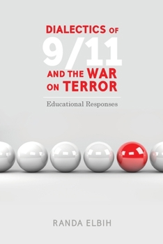 Paperback Dialectics of 9/11 and the War on Terror: Educational Responses Book