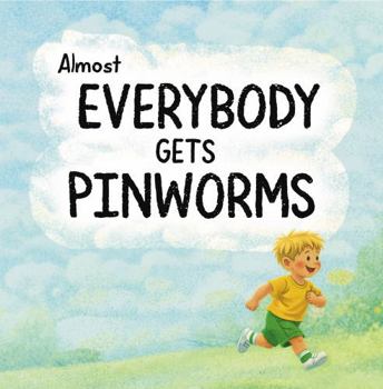 Paperback Almost Everybody Gets Pinworms Book