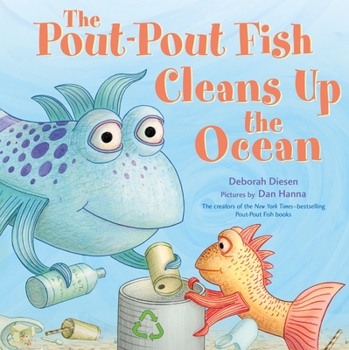 The Pout-Pout Fish Cleans Up the Ocean - Book  of the Pout-Pout Fish