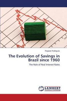 Paperback The Evolution of Savings in Brazil Since 1960 Book