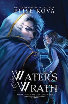 Water's Wrath - Book #4 of the Air Awakens