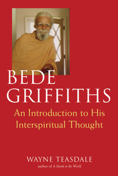 Paperback Bede Griffiths: An Introduction to His Spiritual Thought Book