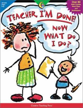 Paperback Teacher, I'm Done! Now What Do I Do? Book