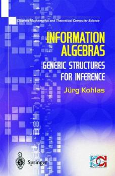 Paperback Information Algebras: Generic Structures for Inference Book