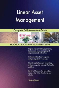Paperback Linear Asset Management Complete Self-Assessment Guide Book