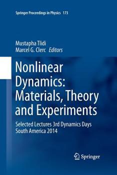 Paperback Nonlinear Dynamics: Materials, Theory and Experiments: Selected Lectures, 3rd Dynamics Days South America, Valparaiso 3-7 November 2014 Book