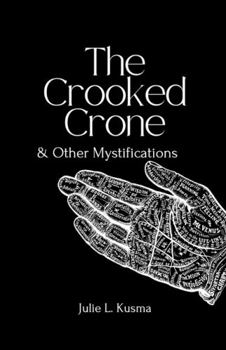Paperback Crooked Crone & Other Mystifications Book