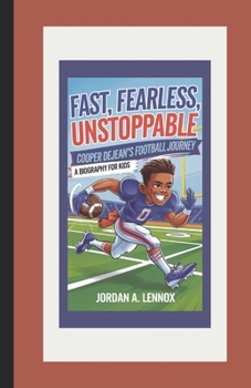 Paperback Fast, Fearless, Unstoppable: Cooper DeJean's Football Journey A Biography for Kids Book