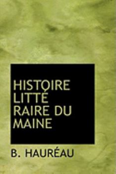 Paperback Histoire Litta Raire Du Maine Book