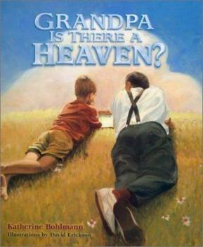 Hardcover Grandpa, is There a Heaven? Book
