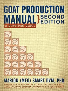 Paperback Goat Production Manual, Second Edition: A Practical Guide Book