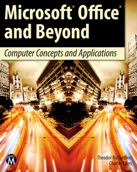 Paperback Microsoft Office and Beyond: Computer Concepts and Applications [With DVD] Book