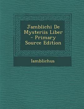 Paperback Jamblichi de Mysteriis Liber - Primary Source Edition [Latin] Book