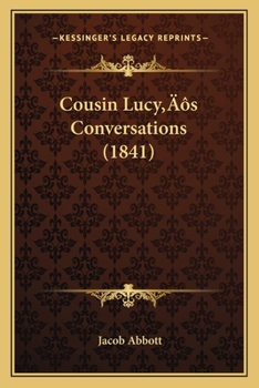 Paperback Cousin Lucy's Conversations (1841) Book
