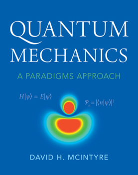 Hardcover Quantum Mechanics: A Paradigms Approach Book