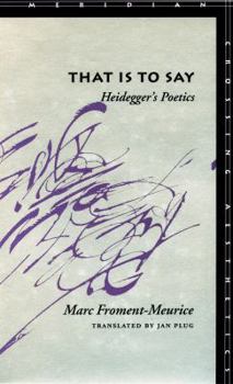 Paperback That is to Say: Heidegger's Poetics Book