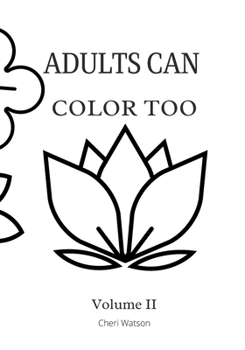 Paperback Adults Can Color Too: Volume II Book