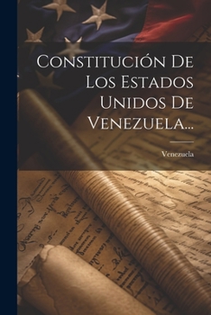Paperback Constitución De Los Estados Unidos De Venezuela... [Spanish] Book