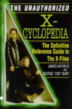 Hardcover The Unauthorized X-Cyclopedia: The Definitive Reference Guide to the X-Files Book