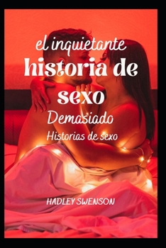 La inquietante historia del sexo: Demasiadas historias de sexo