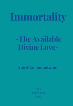 Hardcover Immortality: The Available Divine Love Book