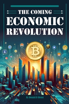 Paperback The Coming Economic Revolution Book