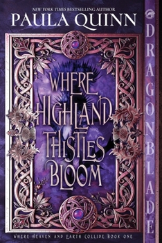 Where Highland Thistles Bloom: A Scottish Historical Romance (Where Heaven and Earth Collide)