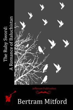 Paperback The Ruby Sword: A Romance of Baluchistan Book