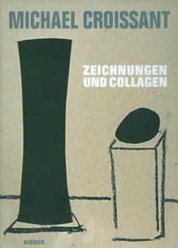 Hardcover Michael Croissant: Zeichnungen Und Collagen [German] Book