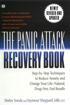 Paperback The Panic Attack Recovery Book: Step-by-Step Techniques to Reduce Anxiety and Change Your Life--Natural, Drug-Free, Fast Results Book