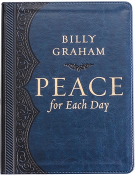Leather Bound Peace for Each Day, Large Text Leathersoft: Devotions to Comfort Your Soul and Calm Your Mind (a 365-Day Devotional) Book