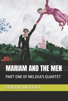 Paperback Mariam and the Men: Part One of Meleka's Quartet Book