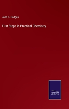 Hardcover First Steps in Practical Chemistry Book