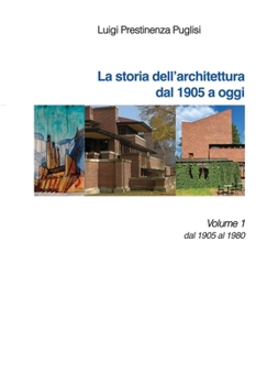 Paperback La storia dell'architettura: dal 1905 ad oggi [Italian] Book